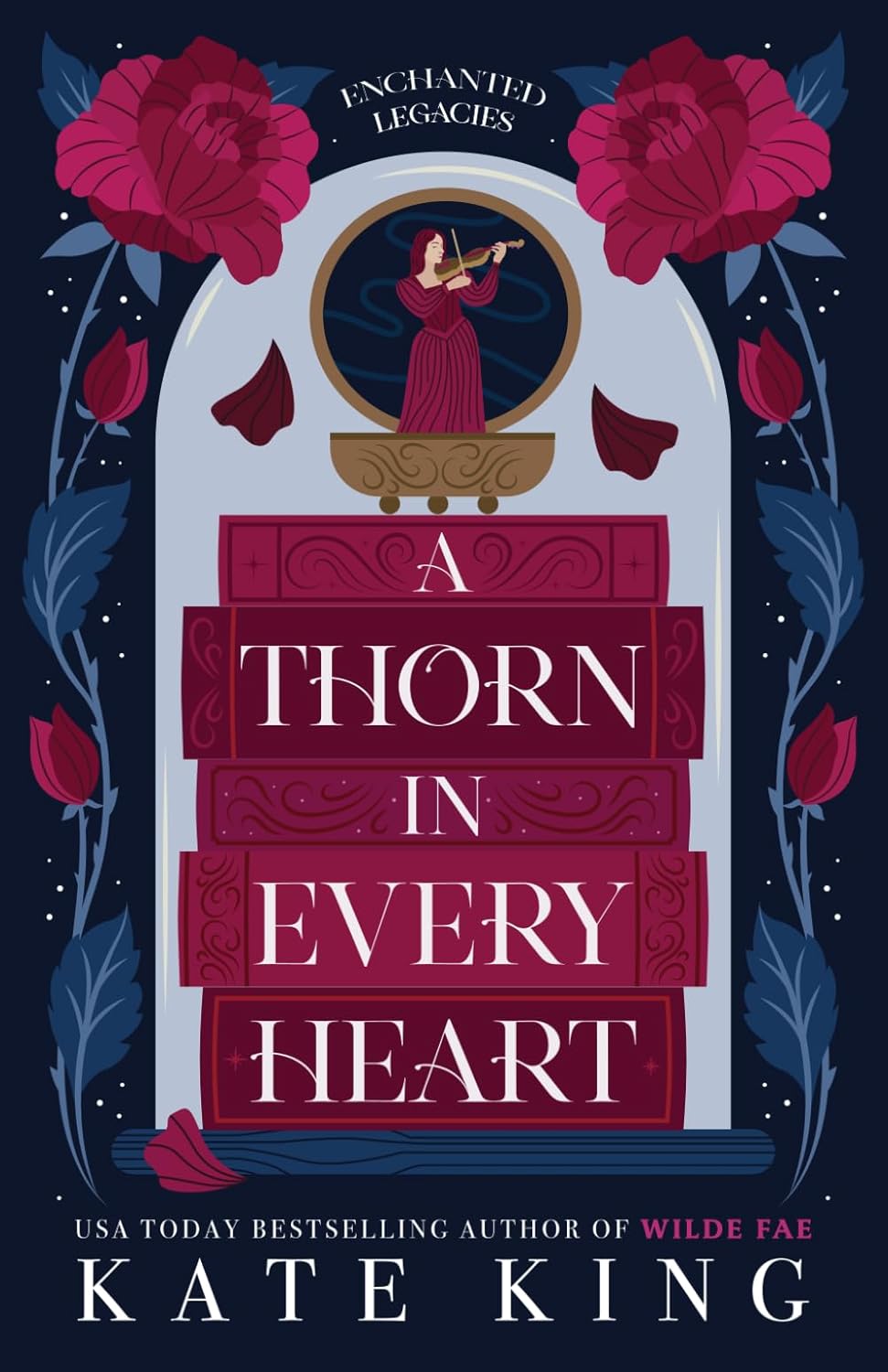 A Thorn in Every Heart (Enchanted Legacies Book 1)