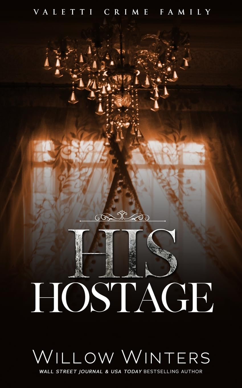 His Hostage (Valetti Crime Family)