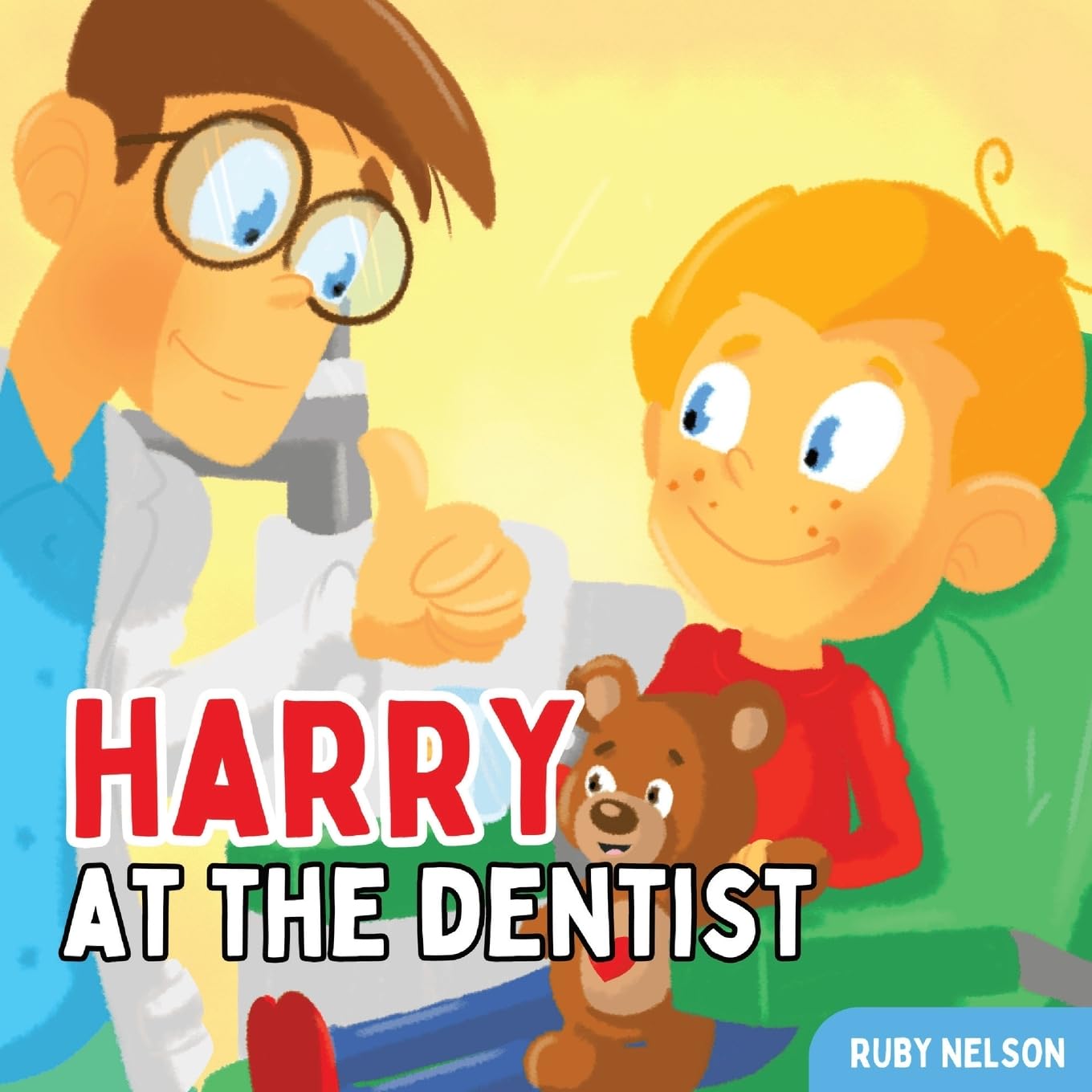 Harry at the Dentist: The Fun & Creative Introductory Dental Visit Book for Kids and Toddlers (The Adventures of Harry)