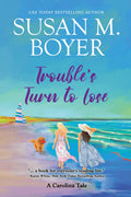 Trouble's Turn to Lose: A Carolina Tale (Carolina Tales Book 3)