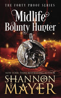 Midlife Bounty Hunter (The Forty Proof Book 1)