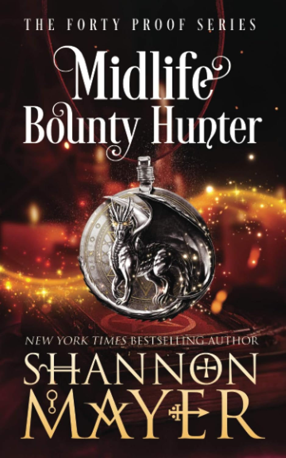 Midlife Bounty Hunter (The Forty Proof Book 1)