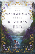 The Washwoman at the River's End (The Curse of the Fates Series Book 1)