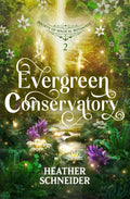 Evergreen Conservatory (Society of Magical Botanists Book 2)