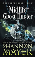 Midlife Ghost Hunter (The Forty Proof Series Book 4)