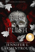 A Fire in the Flesh: A Flesh and Fire Novel