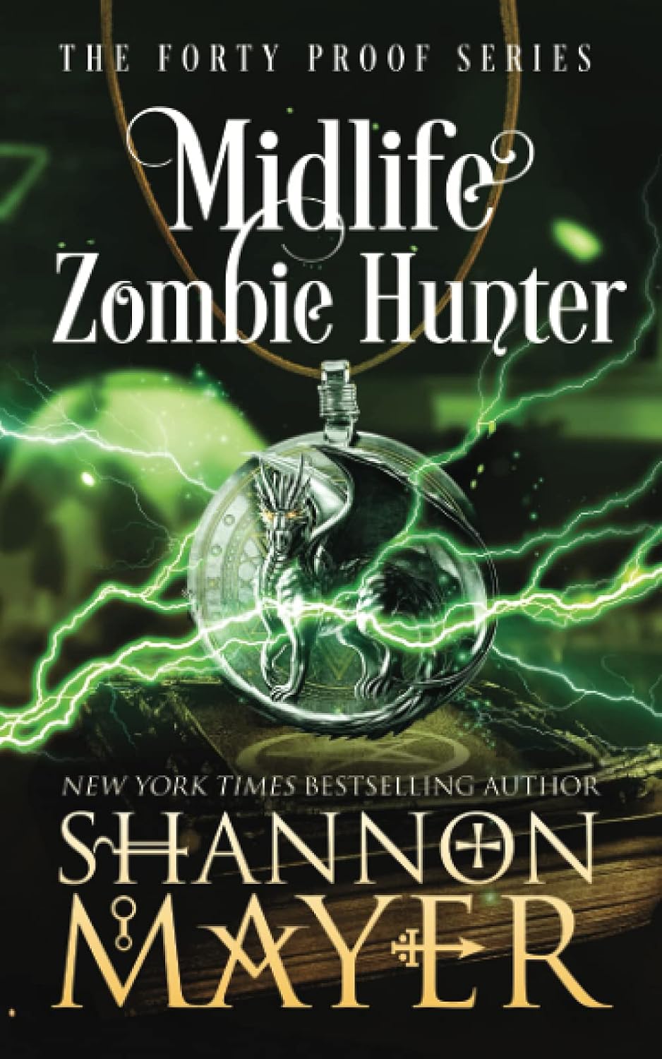 Midlife Zombie Hunter (The Forty Proof Serie Book 5)