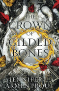 The Crown of Gilded Bones: Blood and Ash, Book 3