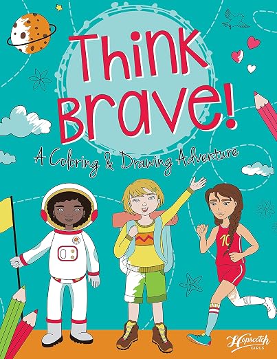 Think Brave! A Coloring & Drawing Adventure Book