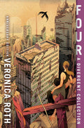 Four: A Divergent Collection: A Companion Prequel to the Beloved Divergent Series