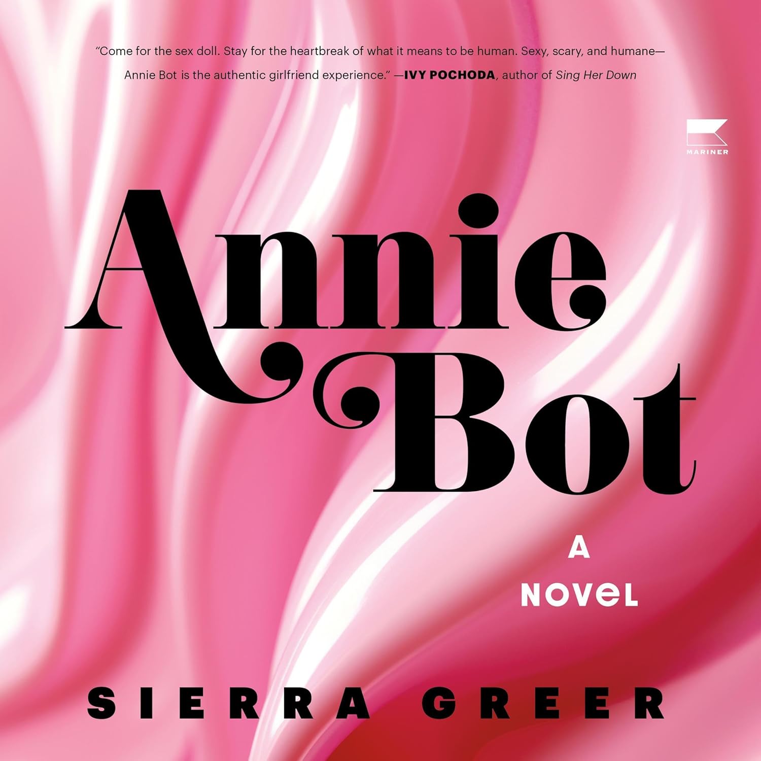 Annie Bot: A Novel by Sierra Greer