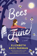 Bees in June : A hope-filled historical novel set in a 1960s