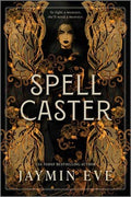 Spellcaster : Jaymin Eve