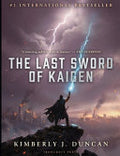The Last Sword of Kaigen: The Theonite War Chronicles