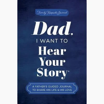 Dad, I Want to Hear Your Story