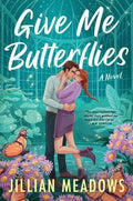Give Me Butterflies : Jillian Meadows