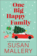 One Big Happy Family : A Novel : Susan Mallery