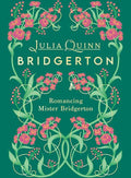 Romancing Mister Bridgerton Deluxe Collector Ed: Julia Quinn
