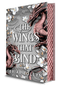 The Wings That Bind: A Novel - An Intense Dark Academia Adventure of Magic, Betrayal, and Dangerous Secrets (Deluxe Edition - Bloodwing Academy, 3)